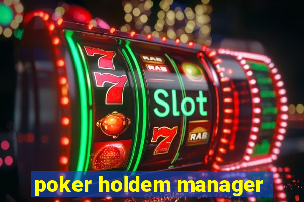 poker holdem manager