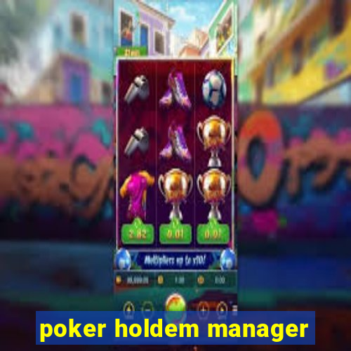 poker holdem manager