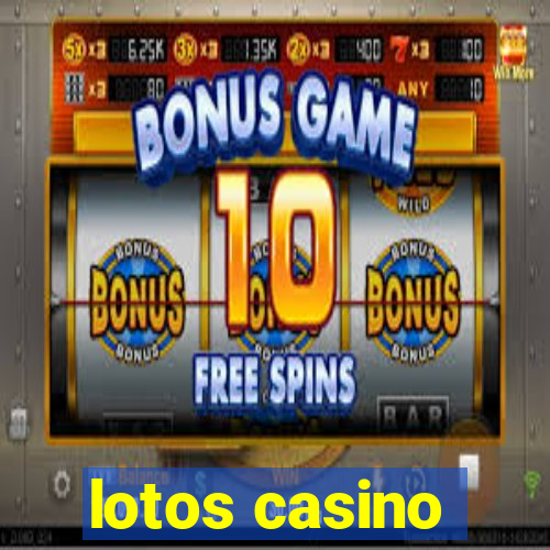 lotos casino