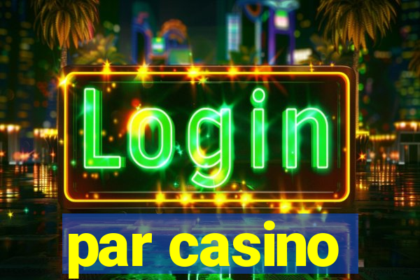 par casino