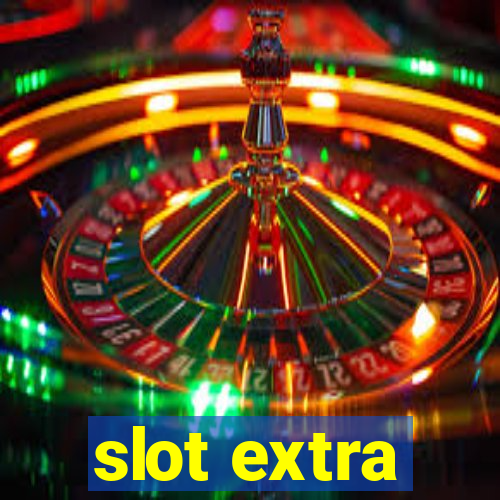 slot extra