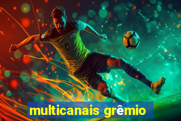 multicanais grêmio