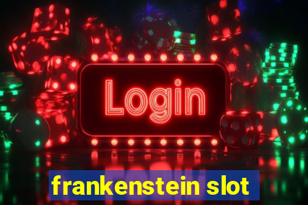 frankenstein slot