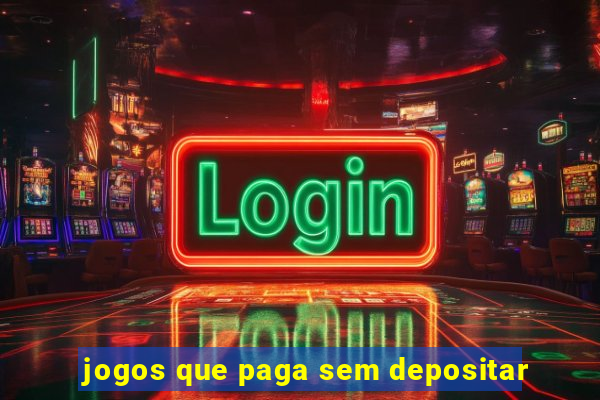 jogos que paga sem depositar