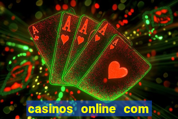 casinos online com bonus sem deposito