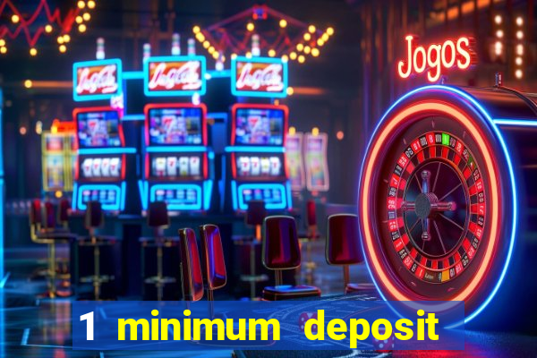 1 minimum deposit mobile casino canada