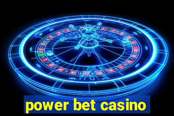 power bet casino