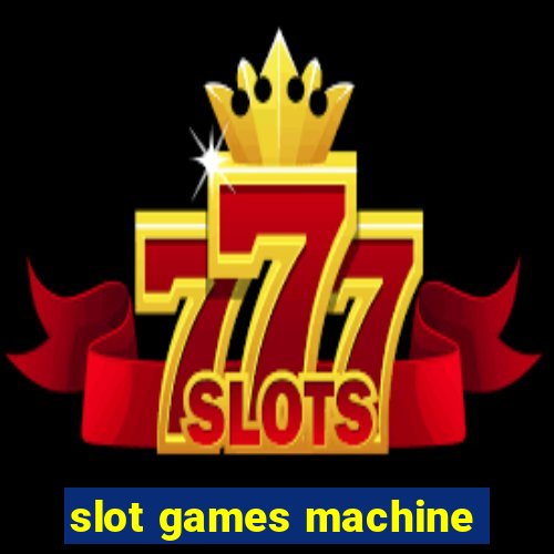 slot games machine