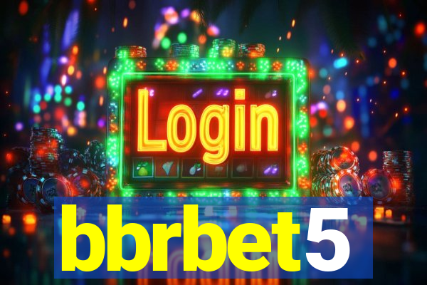 bbrbet5