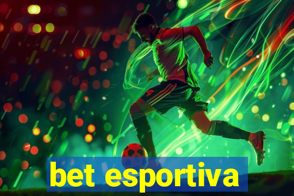 bet esportiva