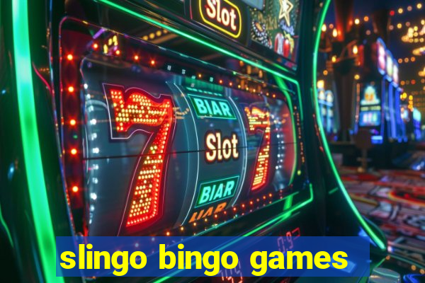 slingo bingo games