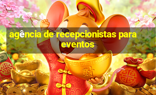 agência de recepcionistas para eventos