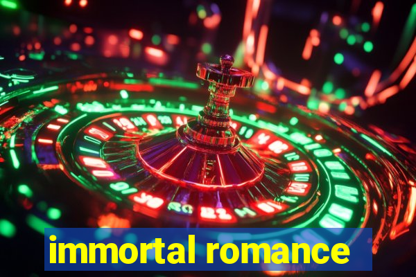 immortal romance