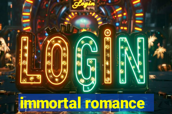 immortal romance