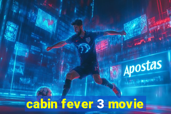 cabin fever 3 movie