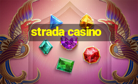 strada casino