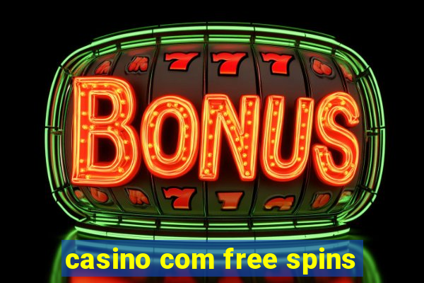 casino com free spins