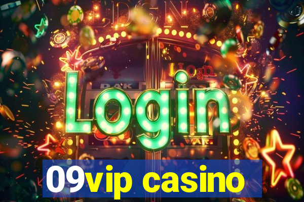 09vip casino