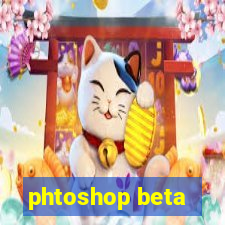 phtoshop beta