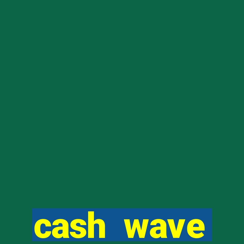 cash wave facilitadora de pagamento ltda