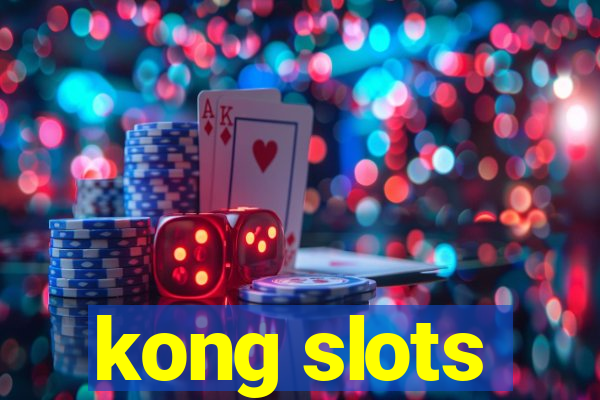 kong slots