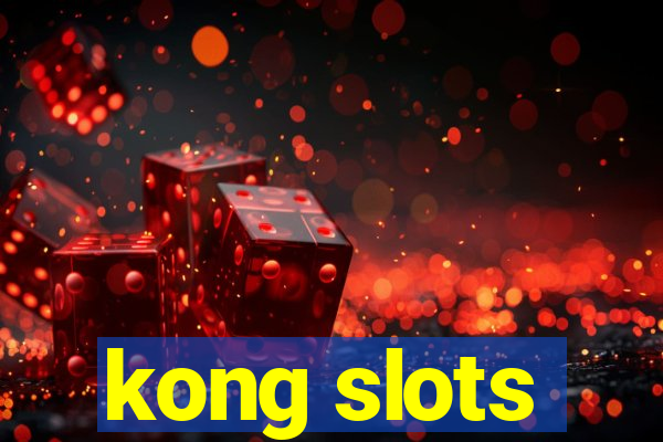 kong slots