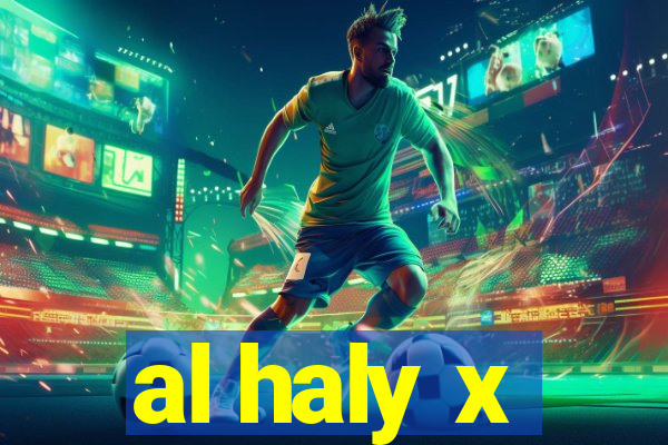 al haly x