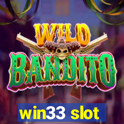 win33 slot