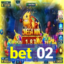 bet 02