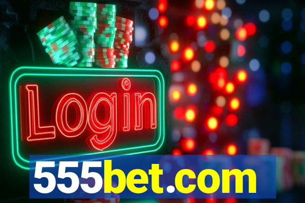 555bet.com