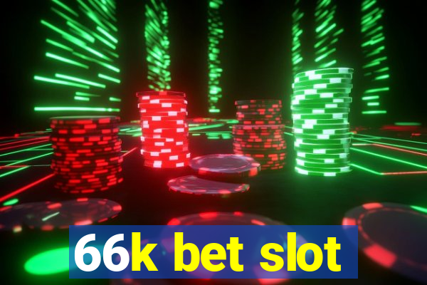 66k bet slot