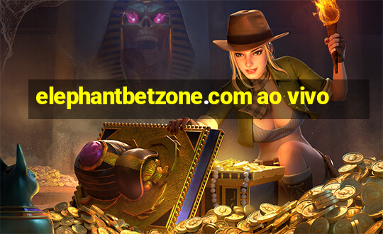 elephantbetzone.com ao vivo