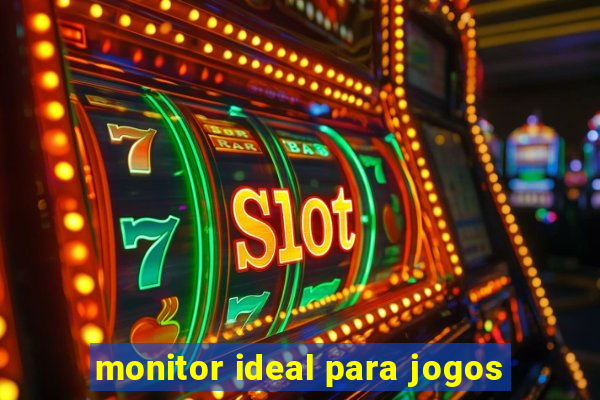 monitor ideal para jogos