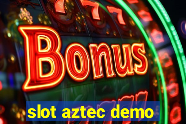 slot aztec demo