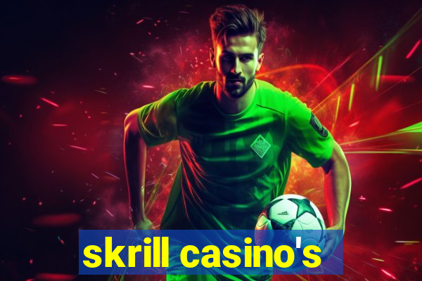 skrill casino's