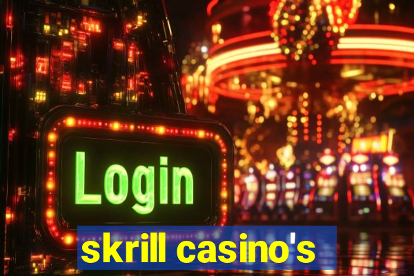 skrill casino's