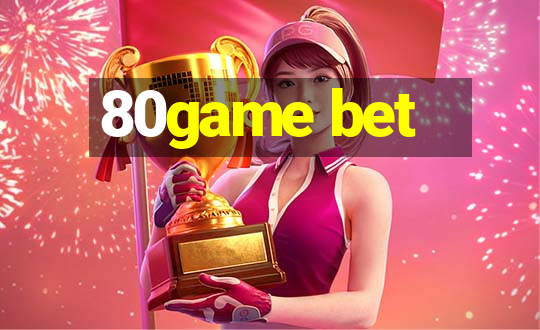 80game bet