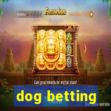 dog betting