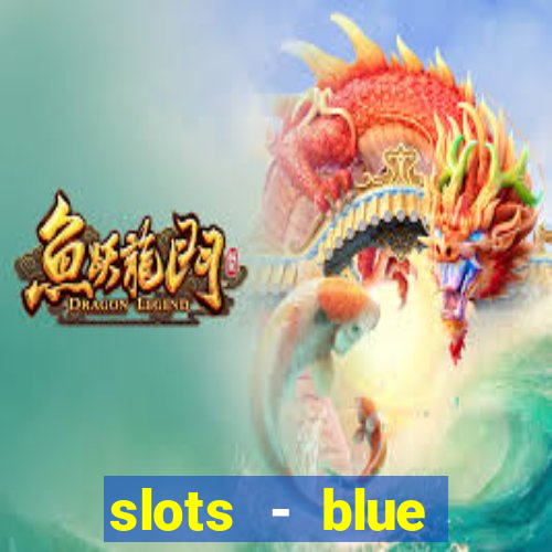 slots - blue diamond casino