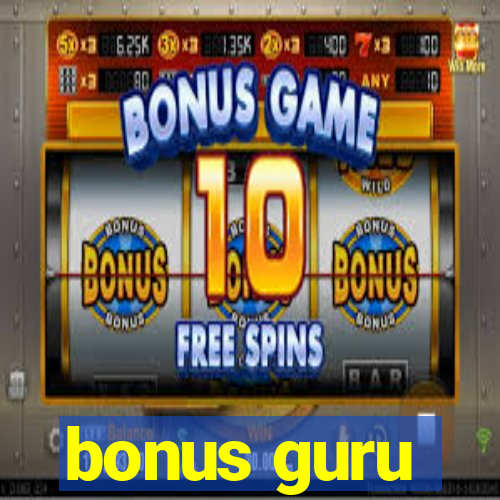 bonus guru