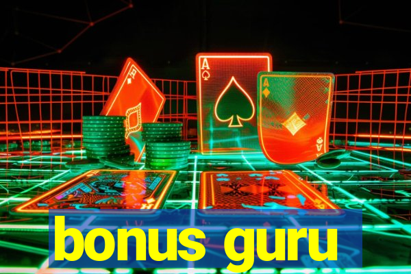 bonus guru