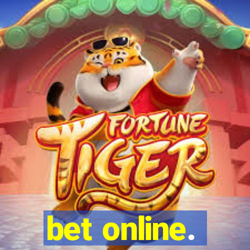 bet online.