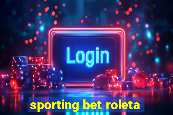 sporting bet roleta