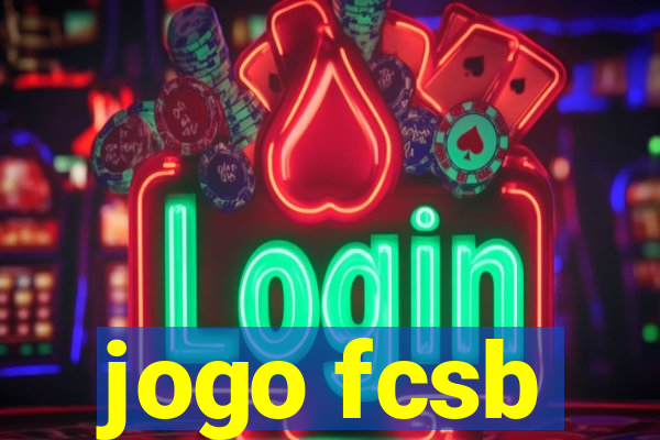 jogo fcsb