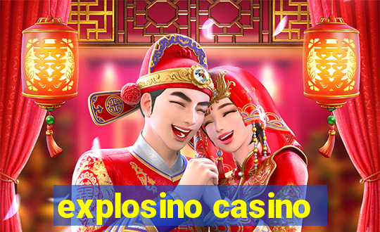 explosino casino