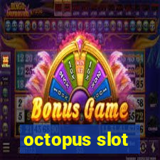 octopus slot