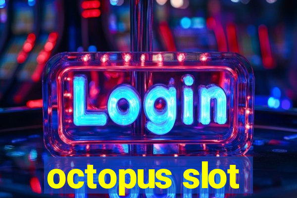 octopus slot