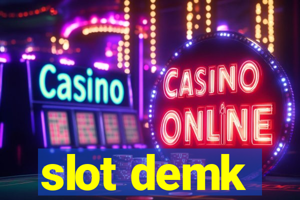 slot demk