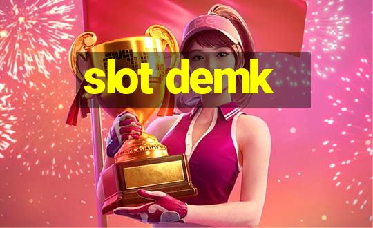 slot demk