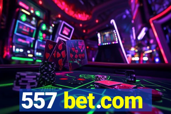 557 bet.com